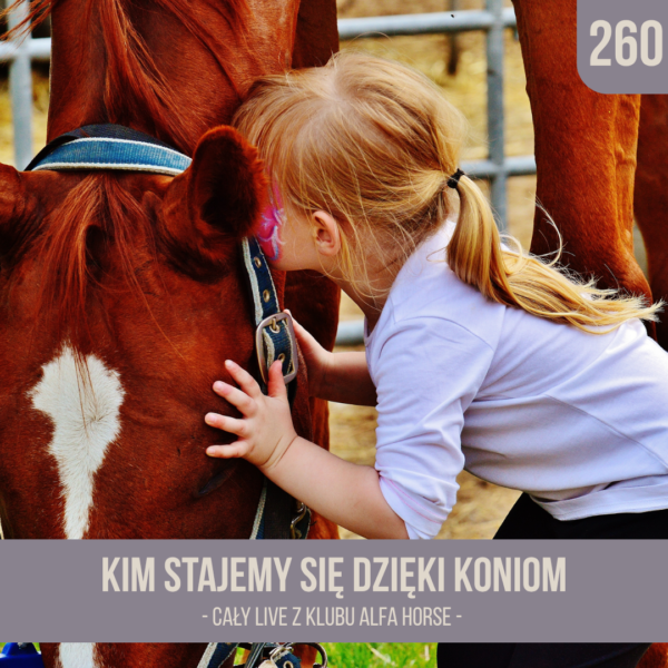 kim_stajemy_sie_dzieki_koniom